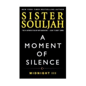 A MOMENT OF SILENCE: MIDNIGHT III BY SISTER SOULJAH
